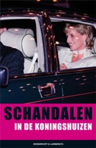 Schandalen in de koningshuizen (Hardcover)