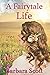 A Fairytale Life