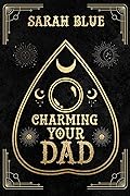 Charming Your Dad