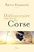 Dictionnaire amoureux de la Corse (French Edition)