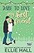 Dare to Love My Best Friend by Ellie Hall Dare to Love My Best Friend by Ellie Hall