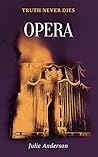 Opera by Julie J. Anderson
