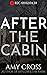 After the Cabin