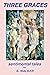 THREE GRACES : sentimental ...