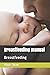 Breastfeeding manual: Breas...