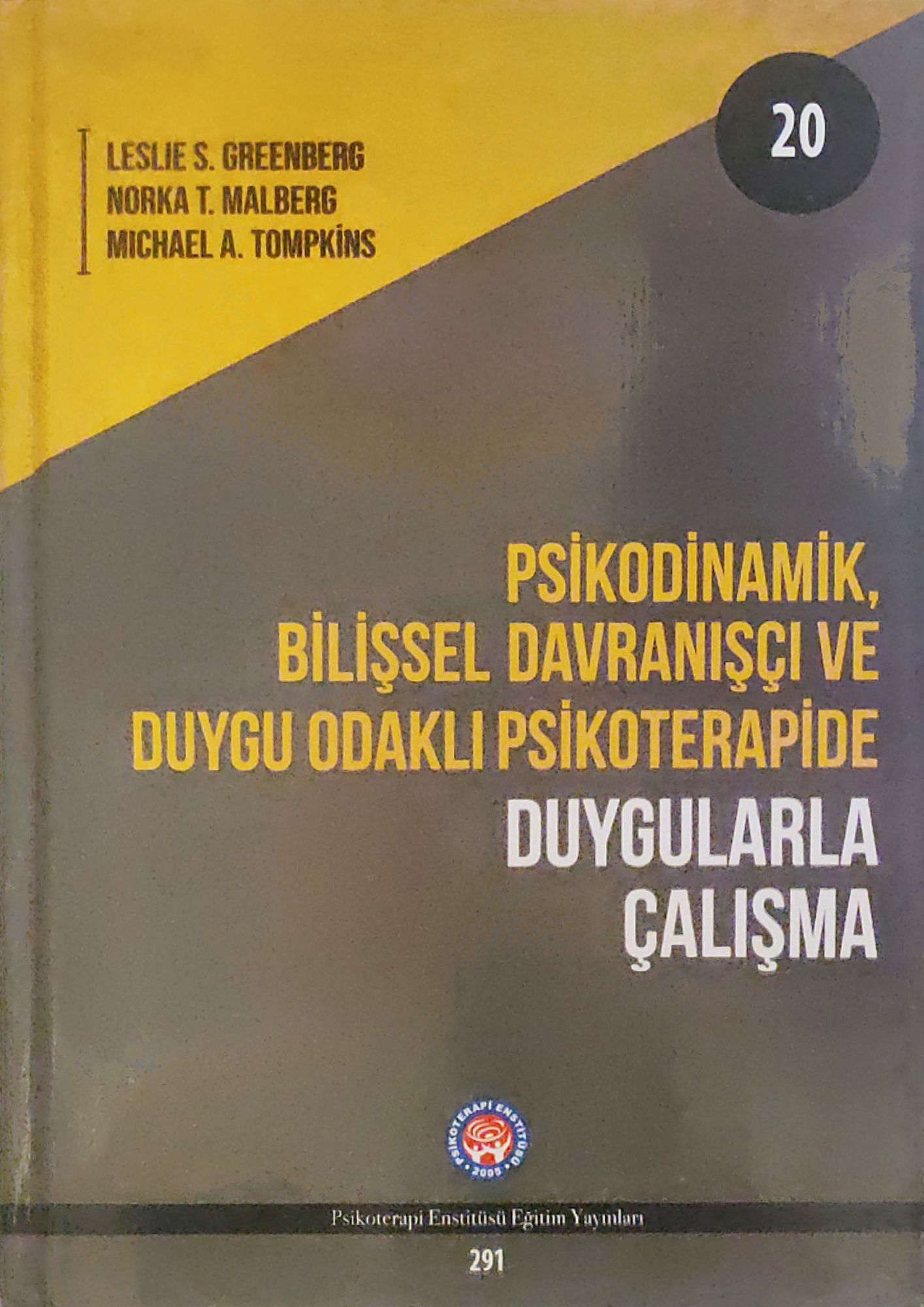 Psikodinamik Bilişsel Davranışçı ve Duygu Odaklı Psikoterapide Duygularla Çalışma