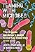 Teaming with Microbes: The ...