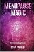 Menopause Magic by Mia Wild