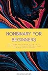 Nonbinary For Beg...