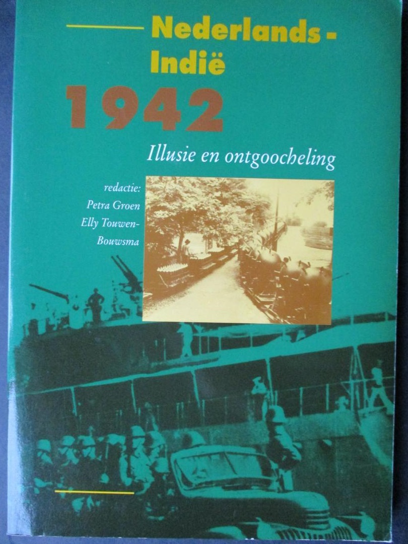 Nederlands-Indië, 1942: illusie en ontgoocheling