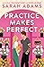 Practice Makes Perfect (Whe...