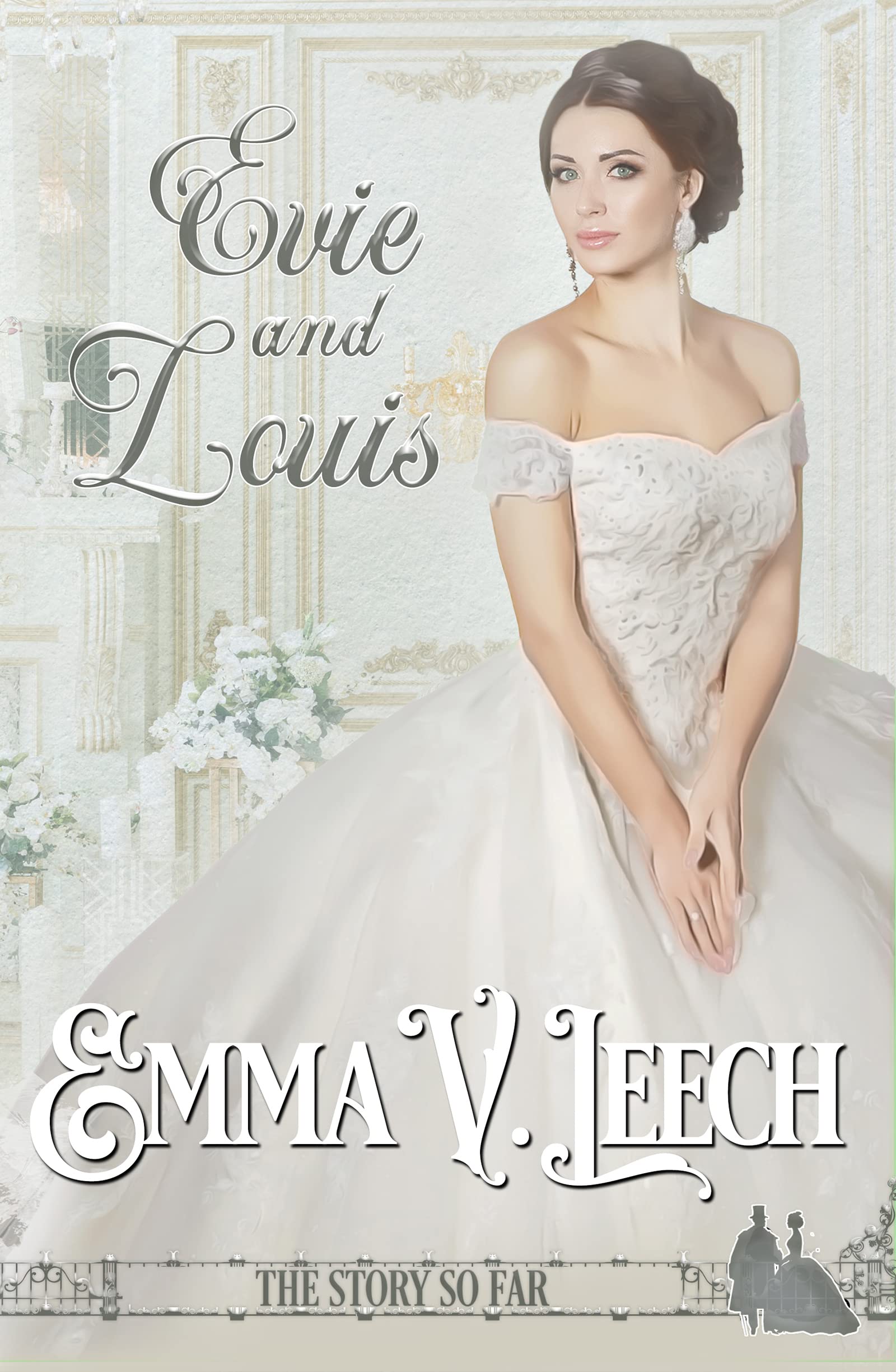 Evie and Louis: The Story so Far (Daring Daughters)