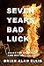 Seven Years Bad Luck: Selec...