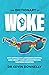 The Dictionary of Woke: How...