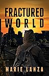 Fractured World by Marie Lanza