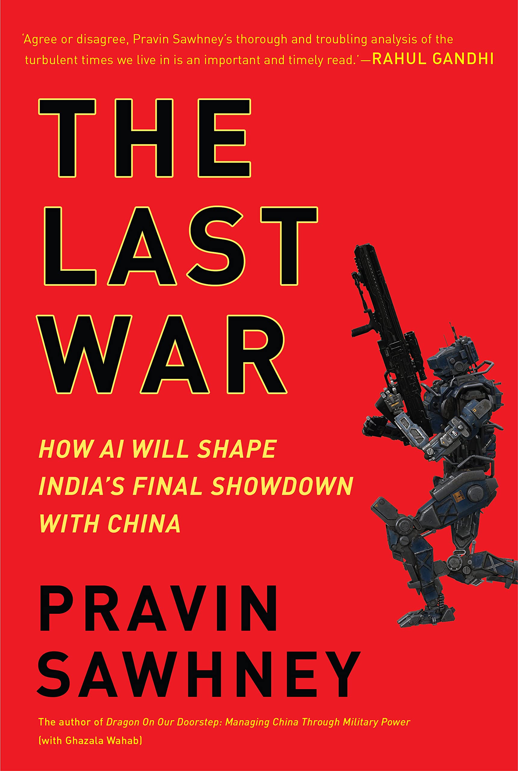 The Last War: How AI Will Shape India’s Final Showdown With China (Kindle Edition)