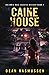 Caine House (Emmie Rose Haunted Mystery, #2)