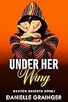 Under Her Wing: D...
