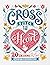Cross Stitch for the Heart:...