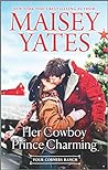 Her Cowboy Prince Charming by Maisey Yates