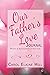 Our Father's Love Journal: ...