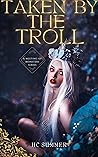 Taken by the Troll (A Meeting of Monsters #1)