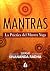 Mantras: La práctica del Ma...
