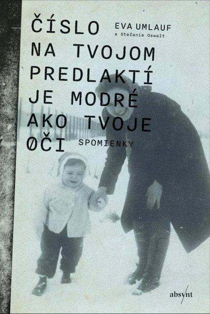 Číslo na tvojom predlaktí je modré ako tvoje oči (Hardcover)
