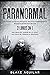 Paranormal: Colección de Escalofriantes Relatos Paranormales Basados en Hechos Reales. 2 libros en 1 -Historias de Terror de la Ouija, Historias de Terror de Demonios (Spanish Edition)