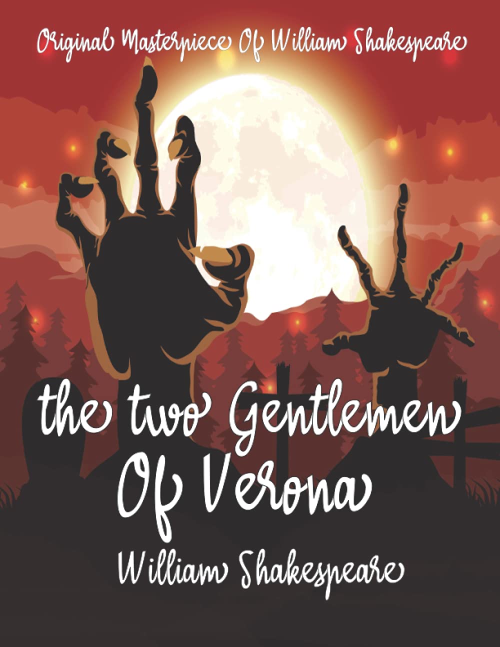 The Two Gentlemen Of Verona By William Shakespeare Annotated.