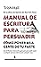 Manual de escritura para persuadir: Cómo poner a la gente de tu parte (Manuales) (Spanish Edition)