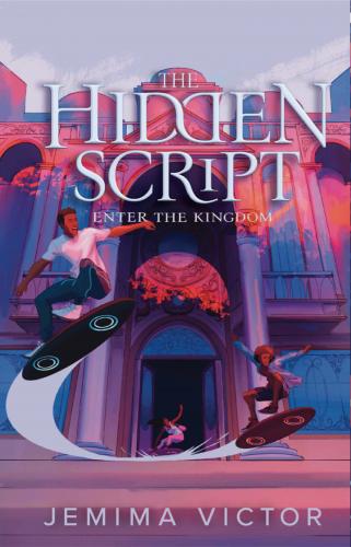 The Hidden Script: Enter the Kingdom (The Hidden Script, #1)