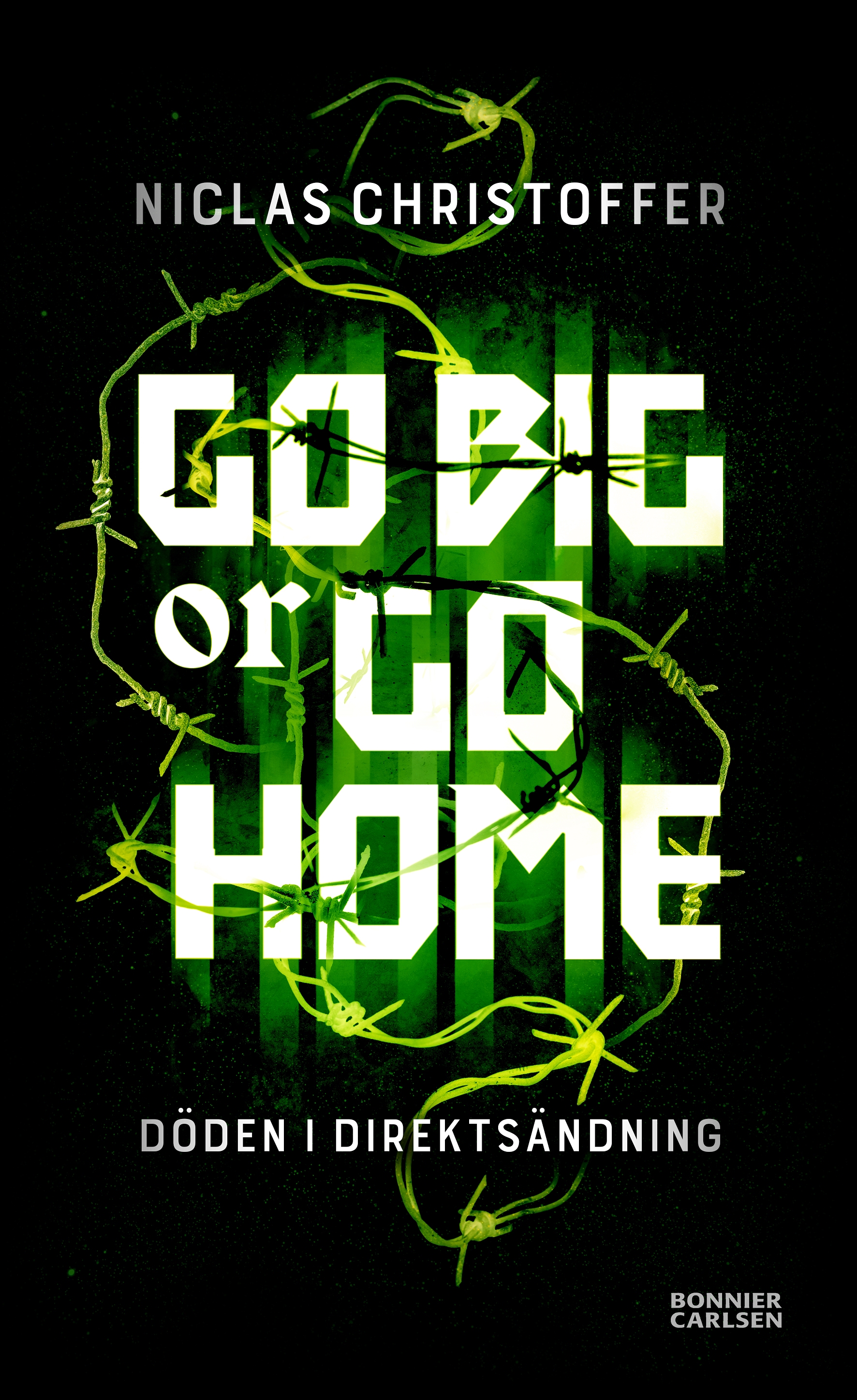 Go big or go home: döden i direktsändning (Paperback)