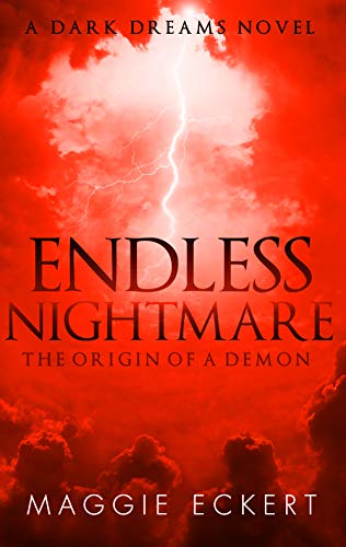 Endless Nightmare: The Origin of a Demon (Dark Dreams Book 2)