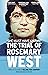"She Must Have Known" The Trial Of Rosemary West