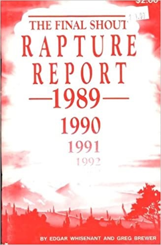 The Final Shout: Rapture Report 1989 1990 1991 1992 1993