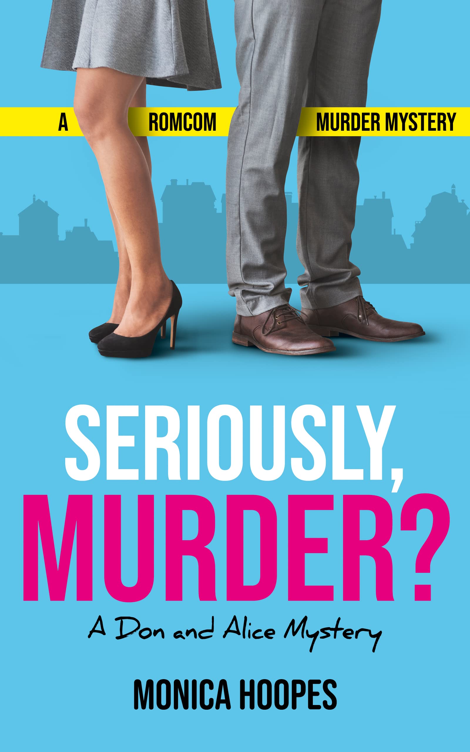 Seriously, Murder? (Seriously, Murder? #1)