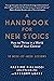A Handbook for New Stoics: How to Thrive in a World Out of Your Control—52 Week-by-Week Lessons