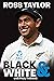 Ross Taylor: Black & White