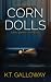 Corn Dolls: An Unforgettable British Crime Thriller (An O'Malley & Swift Crime Thriller)