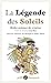 LA LEGENDE DES SOLEILS - MY...