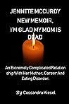 Jenntte Mccurdy New Memoir, I’m Glad My Mom is Dead: An Extremely Complicated Relationship With Her Mother, Career And Eating Disorder