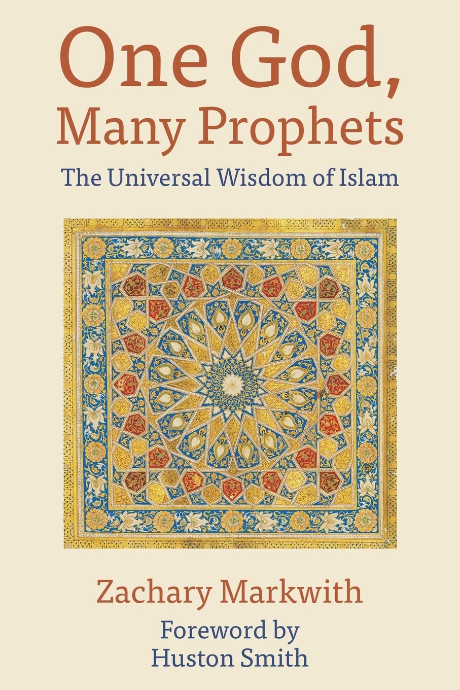One God, Many Prophets: The Universal Wisdom of Islam (Paperback)