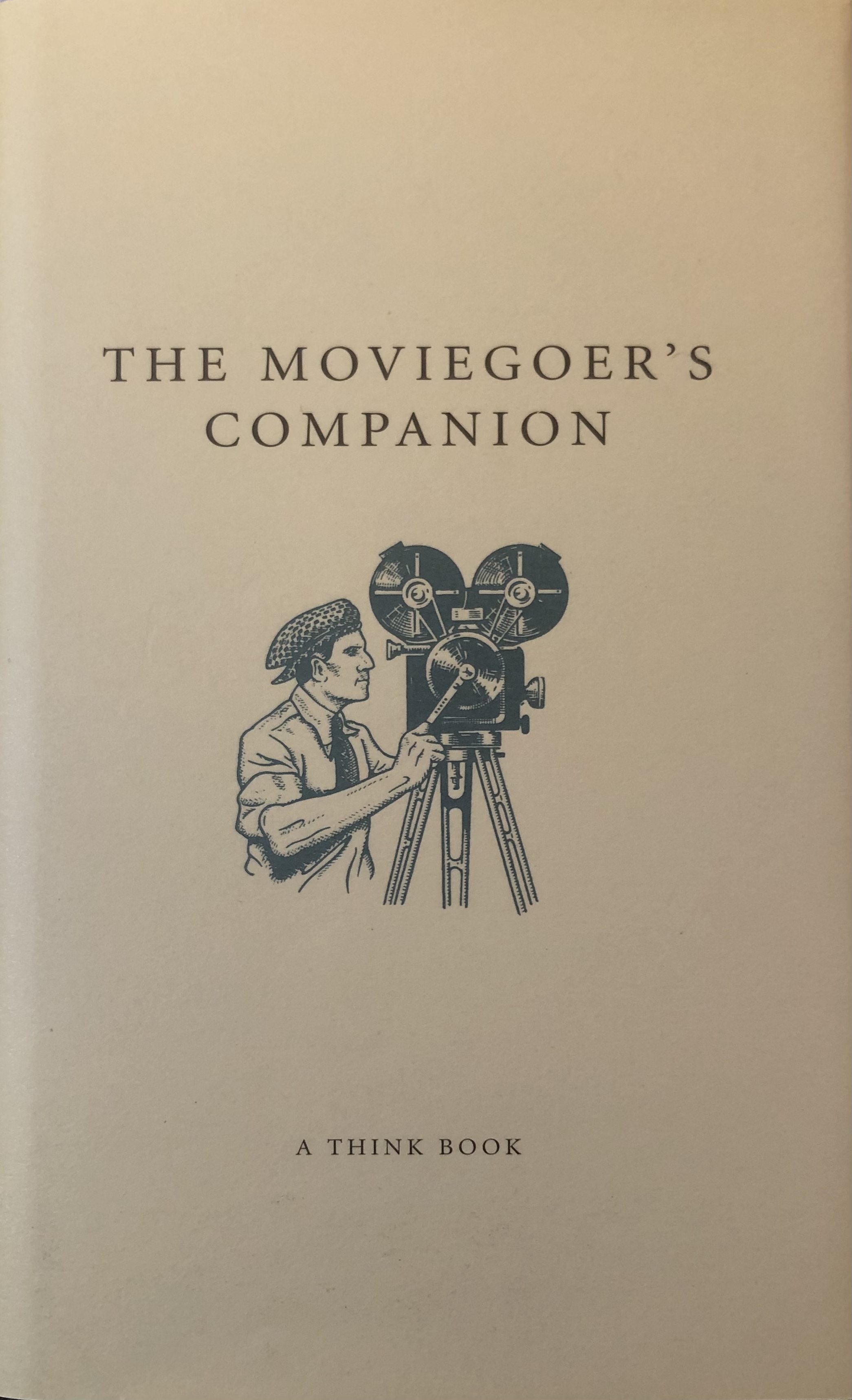 The Moviegoer's Companion (A Think Book)