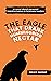 The Eagle That Drank Hummingbird Nectar: A Novel About Personal Transformation In Business Leaders
