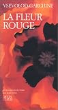 La fleur rouge: -...