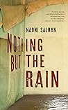 Nothing but the Rain by Naomi Salman