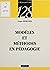 Modèles et méthodes en pédagogie (French Edition)