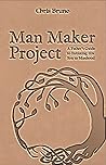 Man Maker Project...