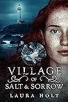 Village of Salt and Sorrow
